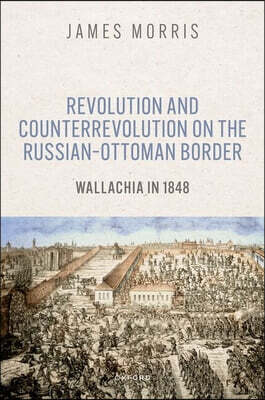 Revolution and Counterrevolution on the Russian?Ottoman Border