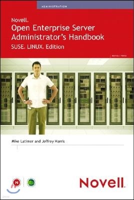 Novell Open Enterprise Server Administrator's Handbook, Suse Linux Edition