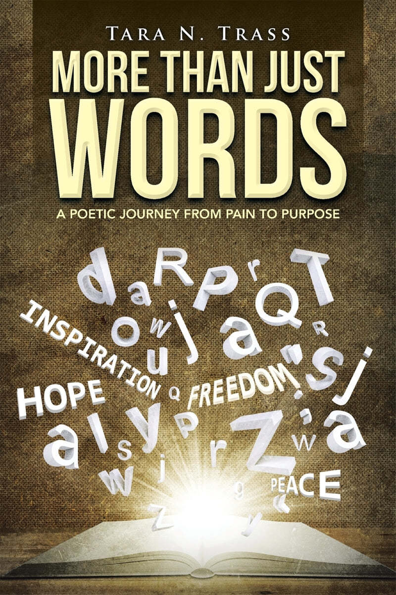 More Than Just Words: A Poetic Journey from Pain to Purpose