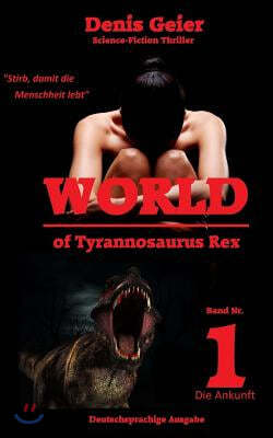 World of Tyrannosaurus Rex: Deutschsprachige Ausgabe