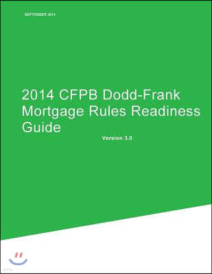 2014 CFPB Dodd-Frank Mortgage Rules Readiness Guide