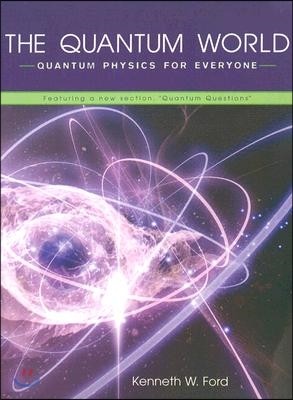 The Quantum World: Quantum Physics for Everyone