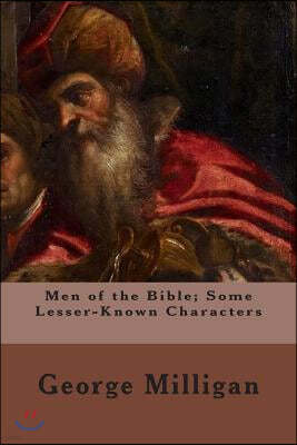 Men of the Bible; Some Lesser-Known Characters