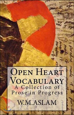 Open Heart Vocabulary: A Collection of Prose in Progress