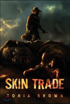 Skin Trade: A Historical Horror (Book One)