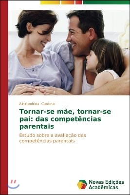 Tornar-se mae, tornar-se pai: das competencias parentais