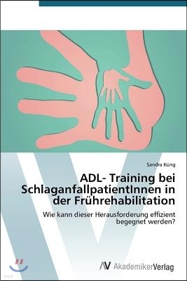 ADL- Training bei SchlaganfallpatientInnen in der Fruhrehabilitation