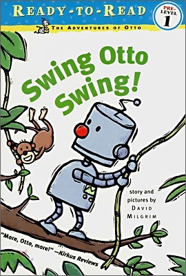 Ready-To-Read Pre-Level : Swing Otto Swing!