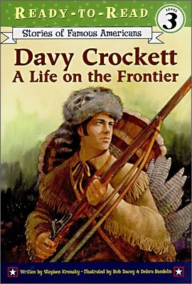 Ready-To-Read Level 3 : Davy Crockett : A Life on the Frontier