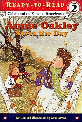 Ready-To-Read Level 2 : Annie Oakley Saves the Day