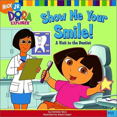 Dora the Explorer #11 : Show Me Your Smile! A Visit To The Dentist