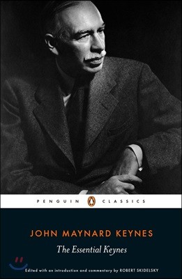 John Maynard Keynes: The Essential Keynes