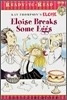 Ready-To-Read Level 1 : Eloise Breaks Some Eggs