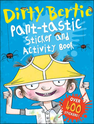 The Dirty Bertie: Pant-tastic Sticker and Activity Book