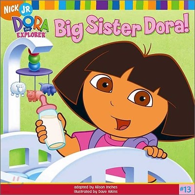 Dora the Explorer #13 : Big Sister Dora!