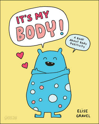 It's My Body!: A Book about Body Positivity