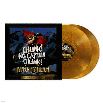Chunk! No Captain Chunk! — Pardon My French (10th Anniversary Deluxe Edition) 앨범 커버