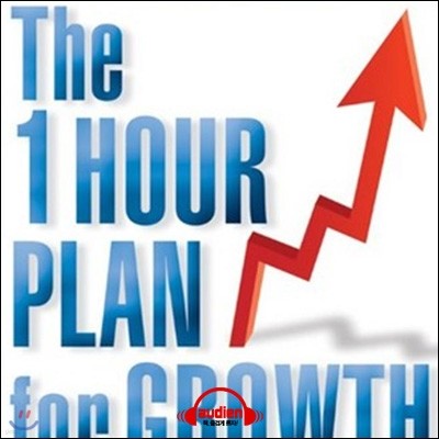 ȿ Ͻ Ʈ ȹ ۼ(The 1 Hour Plan For Growth)