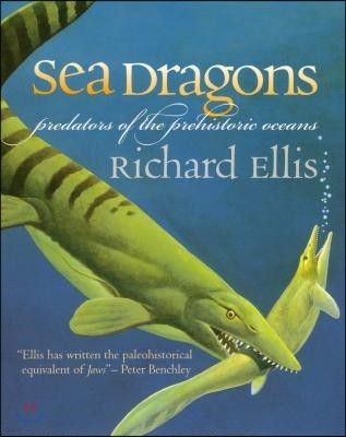 Sea Dragons: Predators of the Prehistoric Oceans