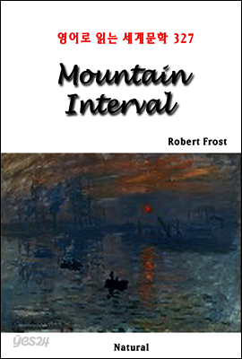 Mountain Interval - 영어로 읽는 세계문학 327