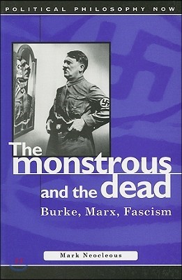 Monstrous and the Dead: Burke, Marx, Fascism