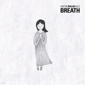 에스엠 더 발라드 (S.M. The Ballad) / Vol.2 Breath (呼吸/Chinese Ver./Digipack/미개봉) 