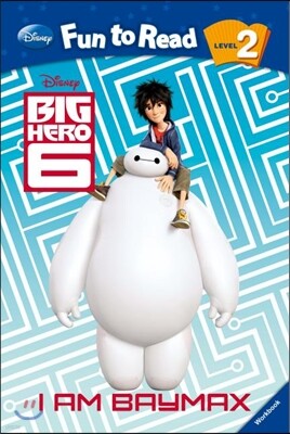 Disney Fun to Read 2-28 I Am Baymax