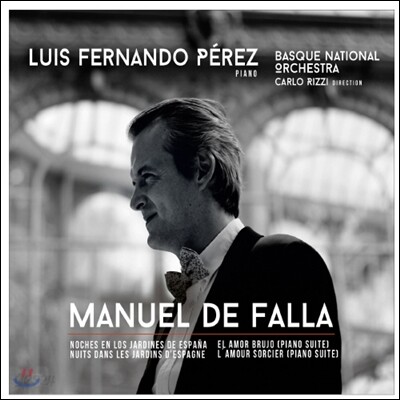 Luis Fernando Perez 파야: 스페인 정원의 밤 (Falla: Nuits Dans Les Jardins d'Espagne)