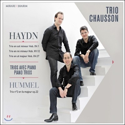 Trio Chausson ̵ / ɸ: ǾƳ Ʈ (Haydn: Trio Hob.XV:27, Hob.XV:1, Hob.XV:12 / Hummel: Trio Op.22) 