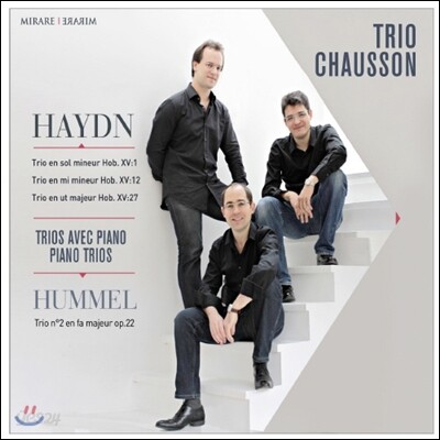 Trio Chausson 하이든 / 훔멜: 피아노 트리오 (Haydn: Trio Hob.XV:27, Hob.XV:1, Hob.XV:12 / Hummel: Trio Op.22)