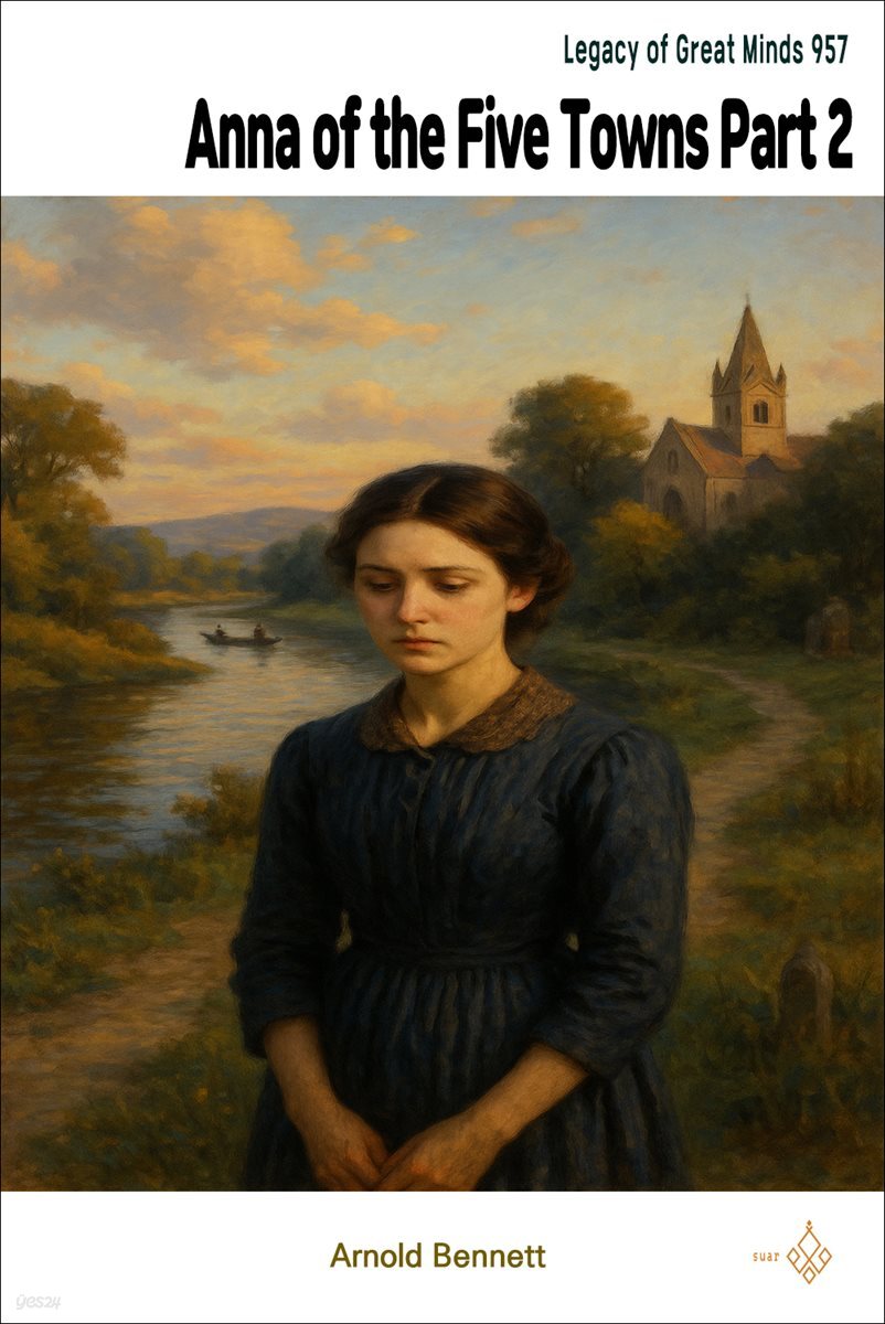 Anna of the Five Towns Part 2