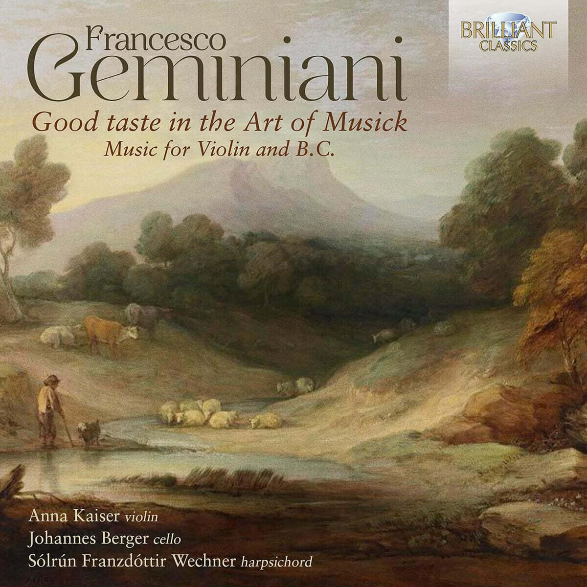 Anna Kaiser 제미니아니: Good Taste in the Art of Musick (Geminiani: Good Taste in the Art of Musick, Music for Violin and B.C.)