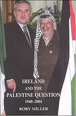 Ireland and the Palestine Question 1948-2004