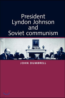 President Lyndon Johnson and Soviet Communism