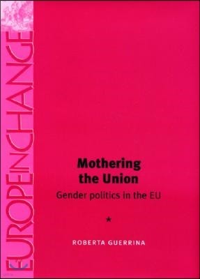 Mothering the Union: Gender Politics in the EU