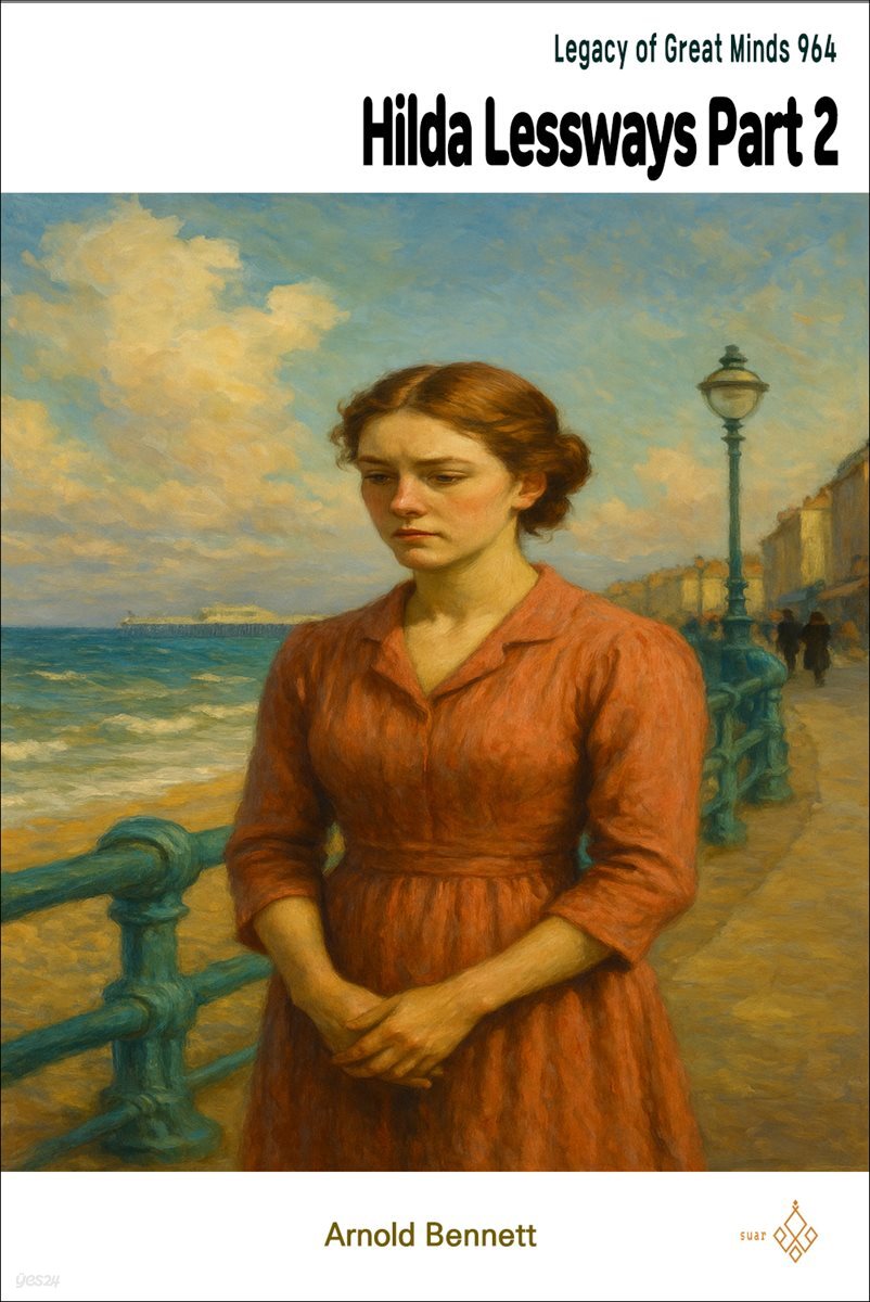 Hilda Lessways Part 2