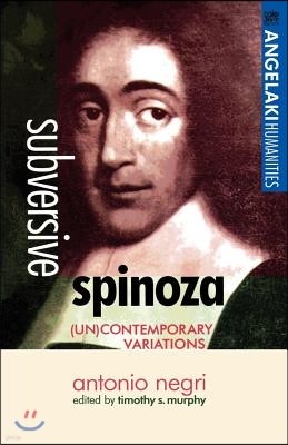 Subversive Spinoza: Antonio Negri