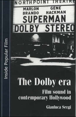 The Dolby Era: Film Sound in Contemporary Hollywood