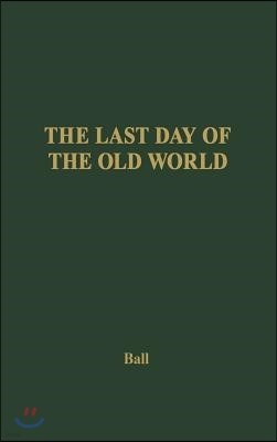 The Last Day of the Old World