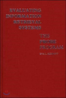 Evaluating Information Retrieval Systems: The Probe Program