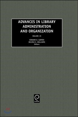 Advances in Library Administration and Organization, Volume 19