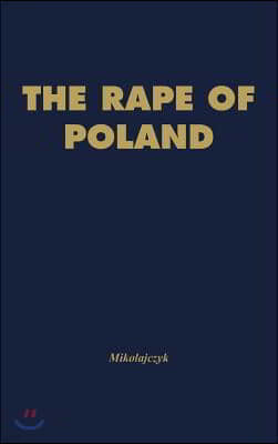 The Rape of Poland: Pattern of Soviet Aggression