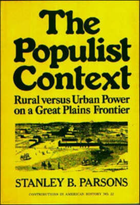 The Populist Context: Rural Versus Urban Power on a Great Plains Frontier