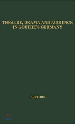 Theatre, Drama, and Audience in Goethe's Germany