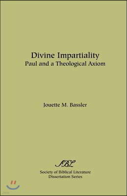 Divine Impartiality: Paul and a Theological Axiom