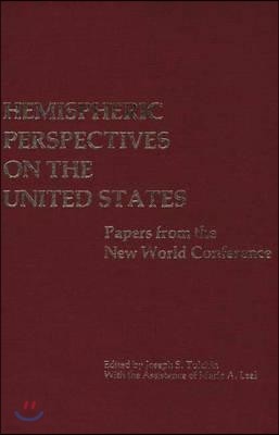 Hemispheric Perspectives on the United States: Papers from the New World Conference