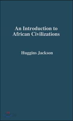An Introduction to African Civilizations: With Main Currents in Ethiopian History