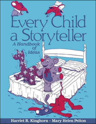 Every Child a Storyteller: A Handbook of Ideas