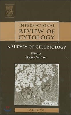 International Review of Cytology: A Survey of Cell Biology Volume 231