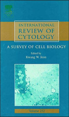 International Review of Cytology: A Survey of Cell Biology Volume 232